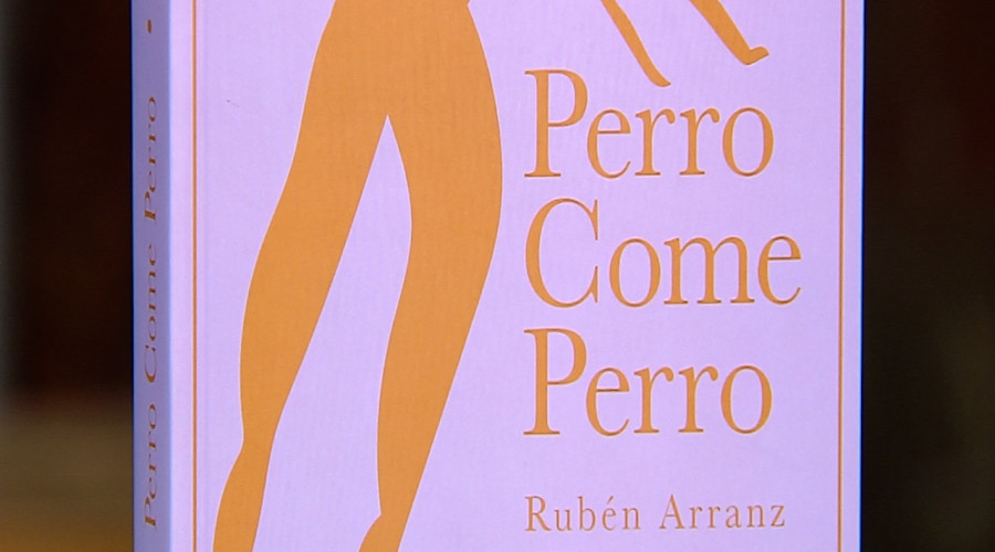 Sección literaria: 'Perro come perro', de Rubén Arranz